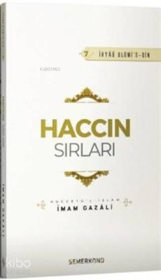 Haccın Sırları - İhyaü Ulümi'd-Din 7 İmam-ı Gazali