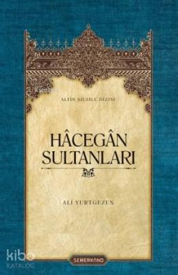 Hâcegân Sultanları Ali Yurtgezen