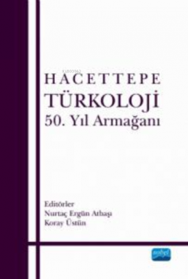 Hacettepe Türkoloji ;50. Yıl Armağanı Nurtaç Ergün Atbaşı