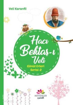 Hacı Bektaş-ı Veli Gönül Erleri 2 Veli Karanfil