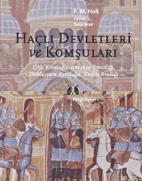 Haçlı Devletleri ve Komşuları P. M. Holt