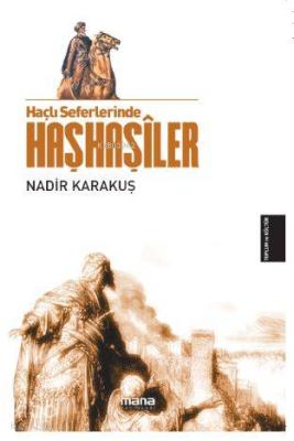 Haçlı Seferlerinde Haşhaşiler Nadir Karakuş