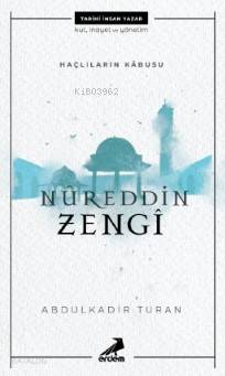 Haçlıların Kabusu: Nureddin Zengî Abdulkadir Turan