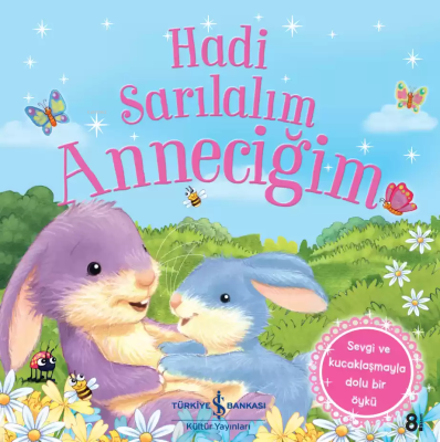 Hadi Sarılalım Anneciğim Melanie Joyce