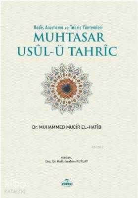 Hadis Araştırma Ve Tahriç Yöntemleri Muhtasar Usulü Tahric Muhammed Mu