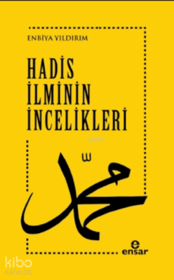 Hadis Ilminin Incelikleri Enbiya Yıldırım