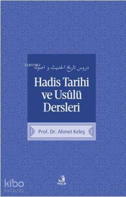 Hadis Tarih ve Usulü Dersleri Ahmet Keleş