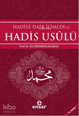 Hadise Dair İlimler ve Hadis Usulü Hayreddin Karaman