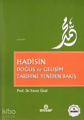 Hadisin Doğuş Ve Gelişim Tarihine Yeniden Bakış Yavuz Ünal