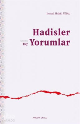 Hadisler ve Yorumlar İsmail Hakkı Ünal