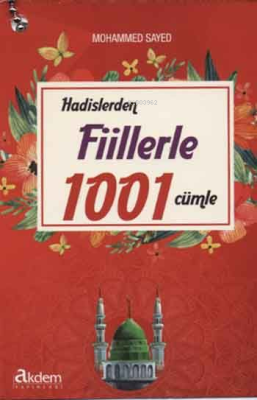 Hadislerden Fiillerle 1001 Cümle Mohammed Sayed