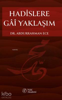 Hadislere Gâi Yaklaşım Abdurrahman Ece