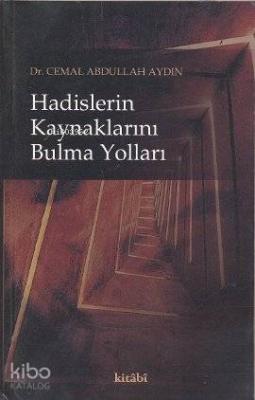 Hadislerin Kaynaklarını Bulma Yolları Cemal Abdullah Aydın