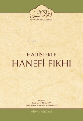 Hadislerle Hanefi Fıkhı 1. Cilt Namaz Bahsi Eşref Ali Et-Tehanevî