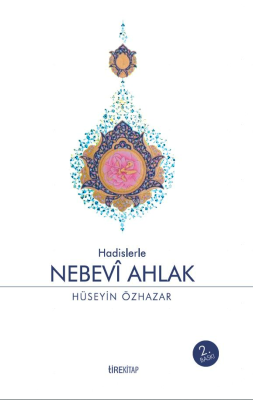 Hadislerle Nebevî Ahlak Hüseyin Özhazar