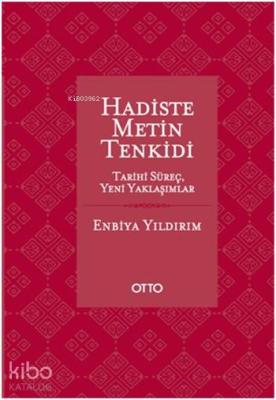 Hadiste Metin Tenkidi (Ciltli) Enbiya Yıldırım