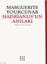 Hadrianus'un Anıları Marguerite Yourcenar