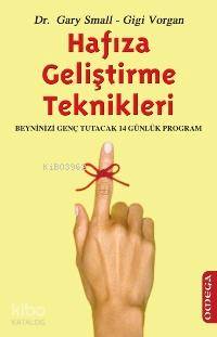 Hafıza Geliştirme Teknikleri; Beyninizi Genç Tutacak 14 Günlük Program