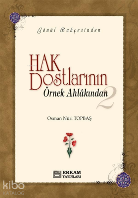 Hak Dostlarının Örnek Ahlakından - 2 (Ciltli) Osman Nuri Topbaş