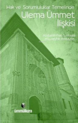 Hak ve Sorumluluklar Temelinde Ulema Ümmet İlişkisi Muhammed b. Salih 