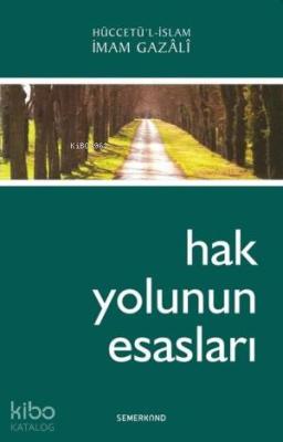 Hak Yolunun Esasları İmam-ı Gazali