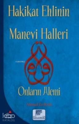 Hakikat Ehlinin Manevi Halleri Ahmed Er-Rıfai