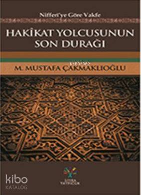 Hakikat Yolcusunun Son Durağı M. Mustafa Çakmaklıoğlu