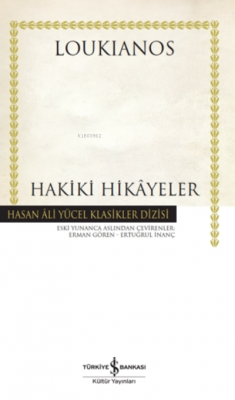 Hakiki Hikayeler ( Ciltli ) Loukianos