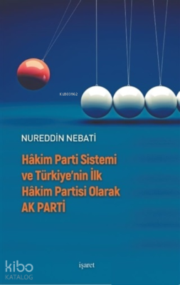 Hakim Parti Sistemi ve Türkiye'nin İlk Hakim Partisi olarak Ak Parti N