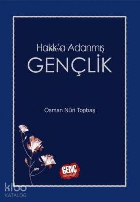 Hakk'a Adanmış Gençlik Osman Nuri Topbaş