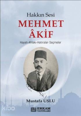 Hakkın Sesi Mehmet Akif Mustafa Uslu