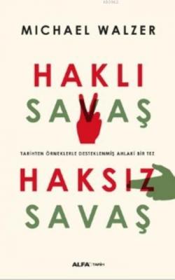 Haklı Savaş - Haksız Savaş Michael Walzer