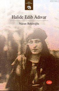 Halide Edip Adıvar Nazan Bekiroğlu