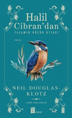 Halil Cibran’dan Yaşamın Küçük Kitabı Neil Douglas-Klotz