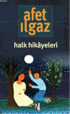 Halk Hikayeleri Afet Ilgaz