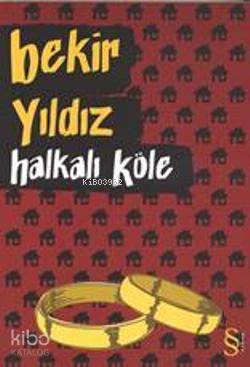 Halkalı Köle Bekir Yıldız