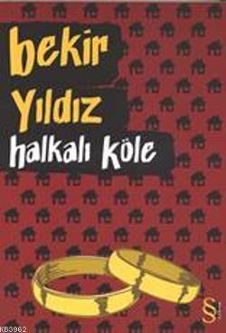 Halkalı Köle Bekir Yıldız