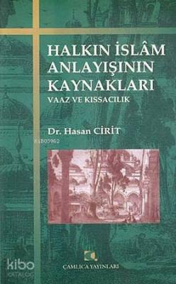 Halkın İslam Anlayışının Kaynakları Hasan Cirit