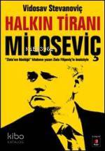 Halkın Tiranı Miloseviç Vidosav Stevanoviç