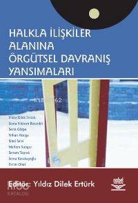 Halkla İlişkiler Alanına Örgütsel Davranış Yansımaları Yıldız Dilek Er