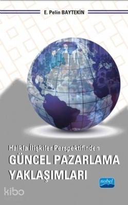 Halkla İlişkiler Perspektifinden Güncel Pazarlama Yaklaşımları E. Peli