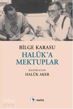 Halûka Mektuplar Bilge Karasu