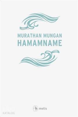 Hamamname Murathan Mungan