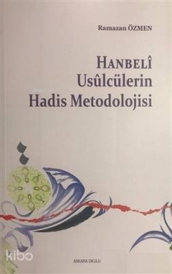 Hanbeli Usulcülerin Hadis Metodolojisi Ramazan Özmen