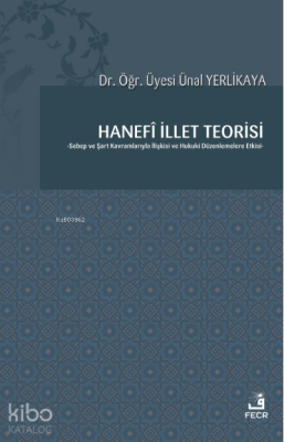 Hanefî İllet Teorisi Ünal Yerlikaya