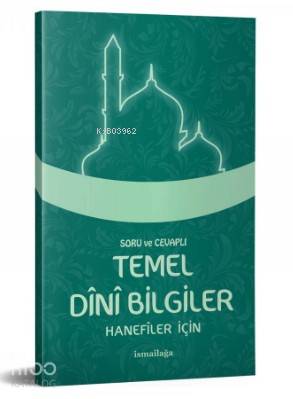 Hanefiler İçin - Soru Cevaplı Temel Dini Bilgiler Mercan Hatipoğlu Kol