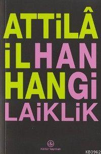 Hangi Laiklik Attilâ İlhan