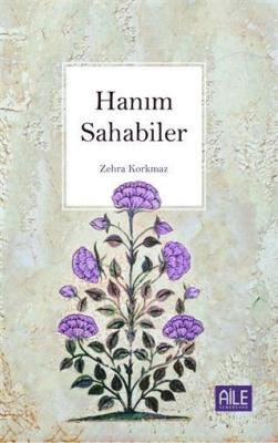 Hanım Sahabiler Zehra Korkmaz