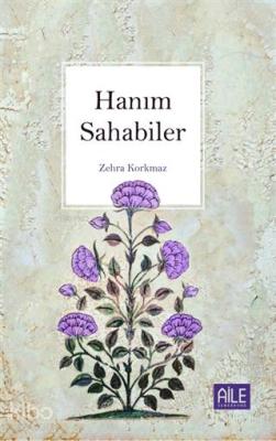 Hanım Sahabiler Zehra Korkmaz