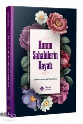 Hanım Sahabilerin Hayatı Abdurrahman Refet El Başa